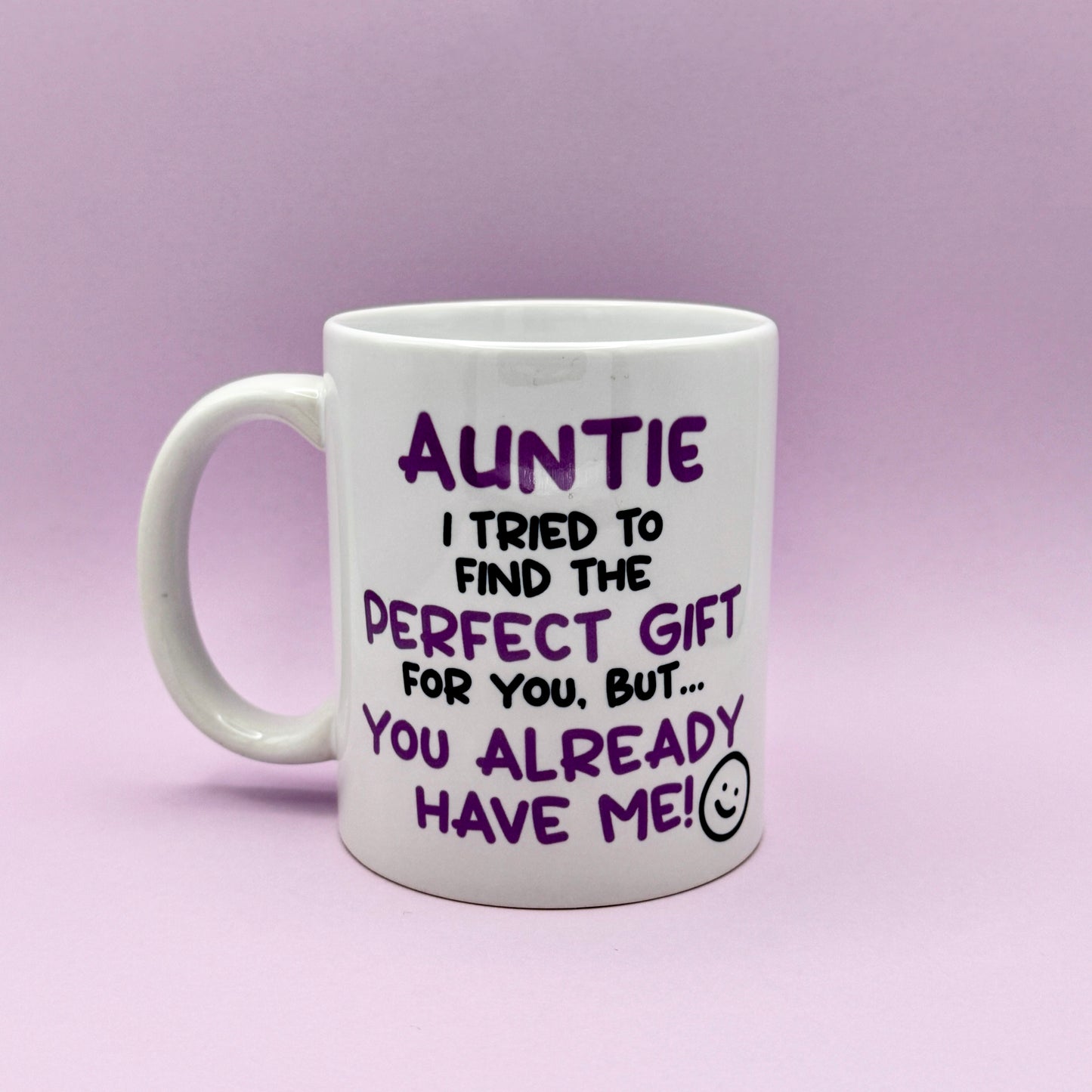 AUNTIE I TRIED TO FIND YOU THE PERFECT GIFT