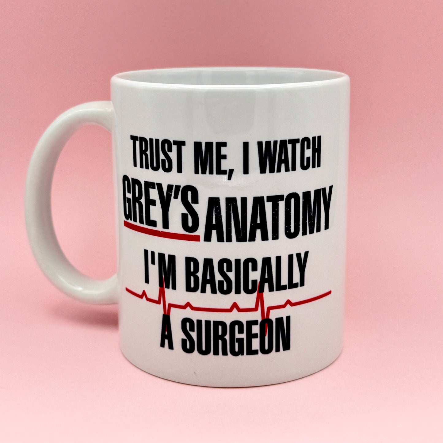 TRUST ME, I WATCH GREY'S ANATOMY I'M BASICALLY A SURGEON