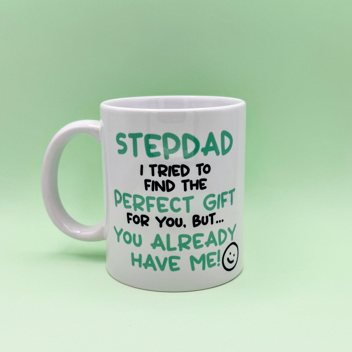 STEPDAD I TRIED TO FIND YOU THE PERFECT GIFT