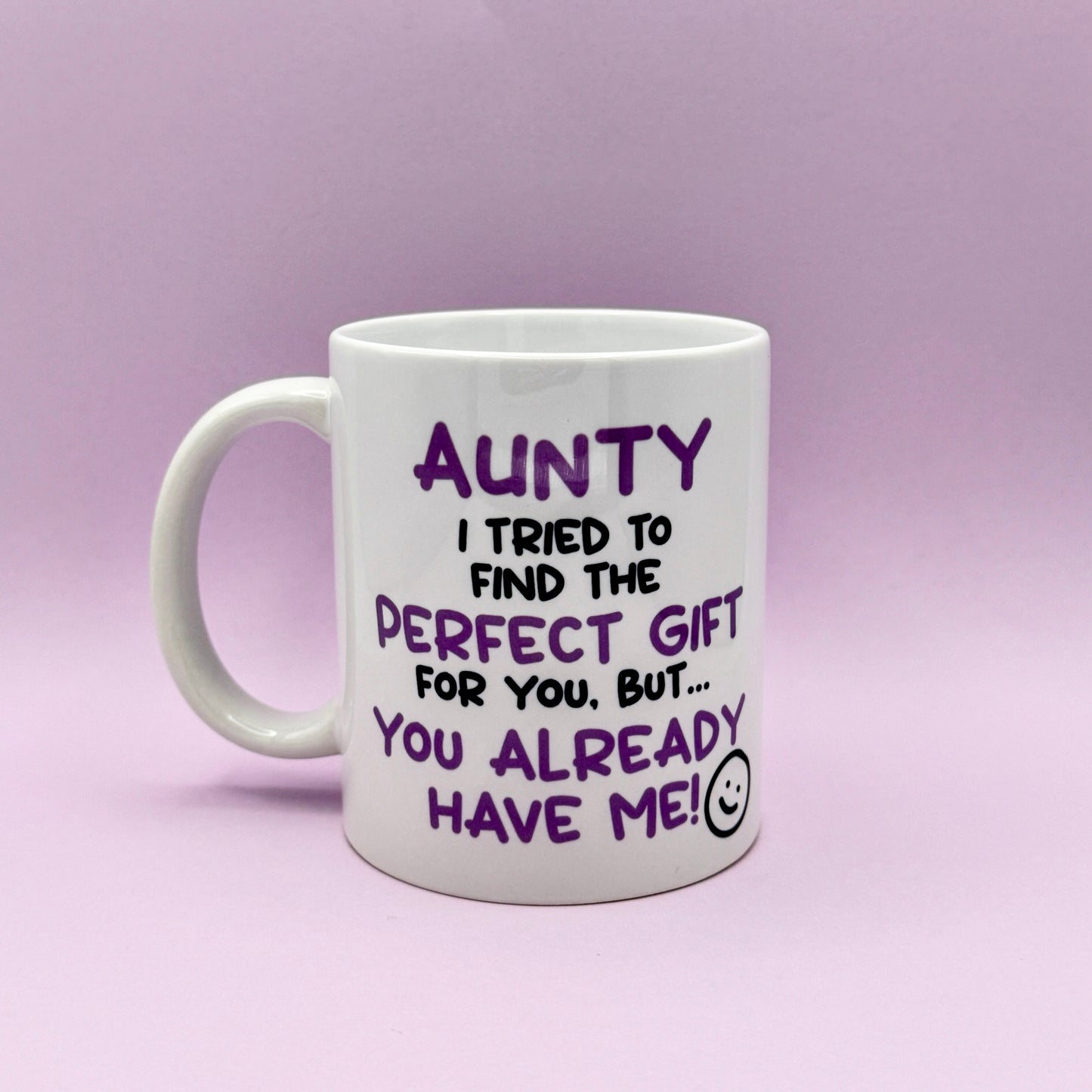 AUNTY I TRIED TO FIND YOU THE PERFECT GIFT