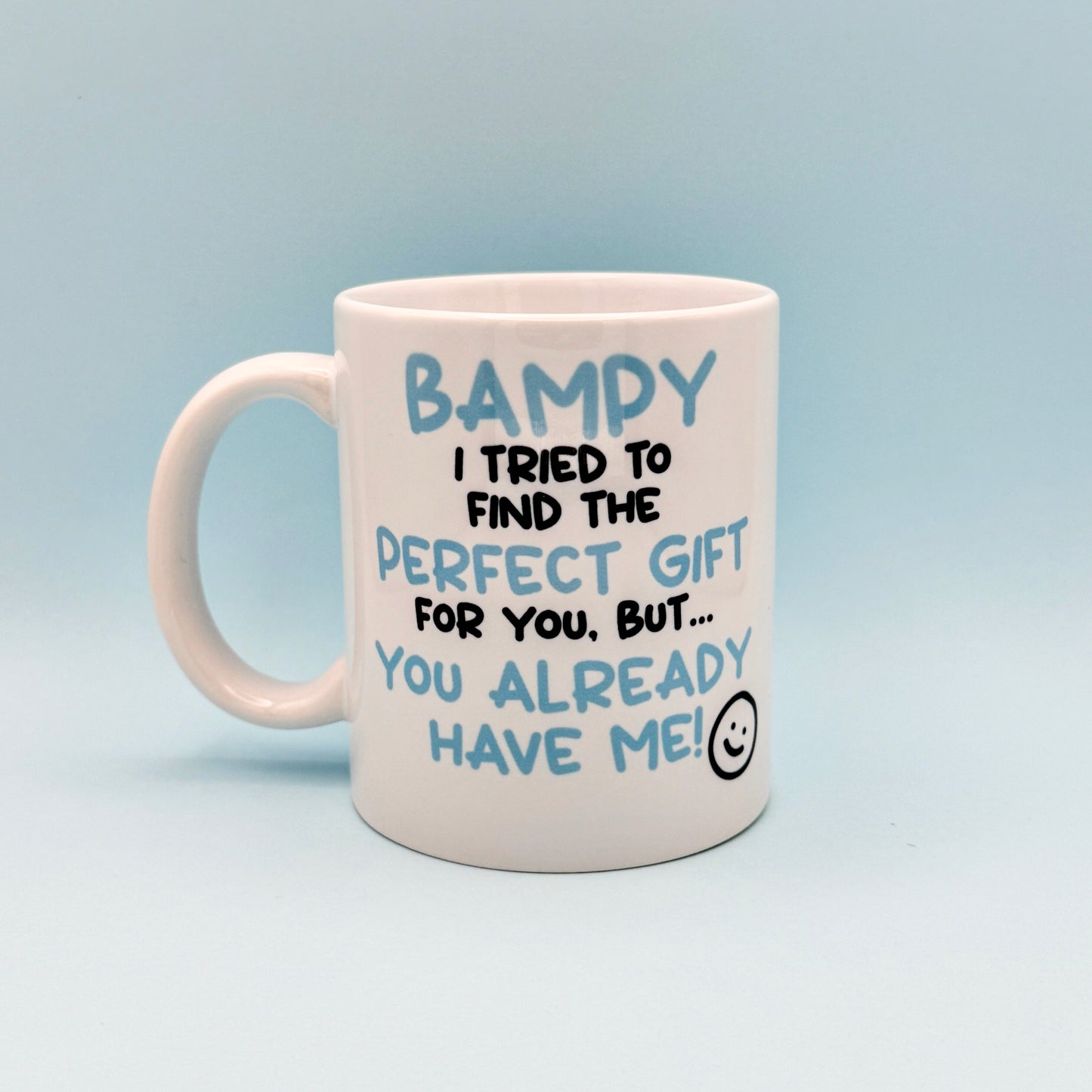 BAMPY I TRIED TO FIND YOU THE PERFECT GIFT