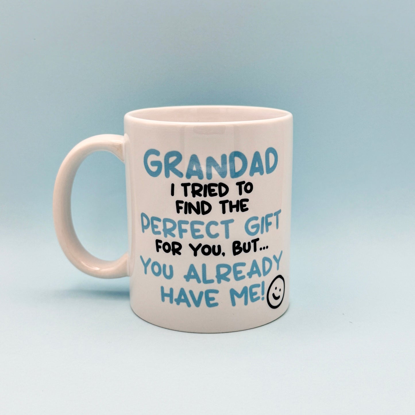 GRANDAD I TRIED TO FIND YOU THE PERFECT GIFT