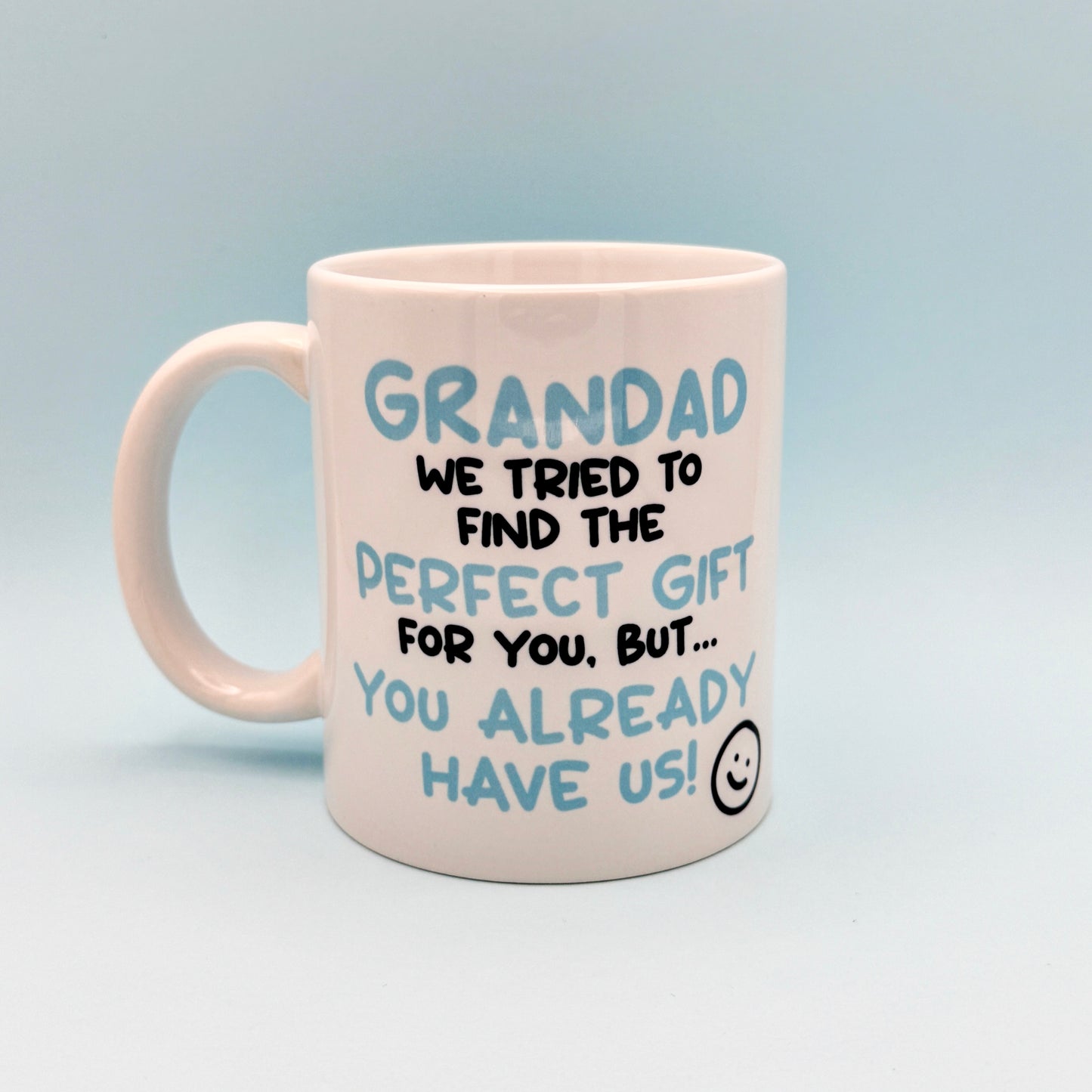 GRANDAD WE TRIED TO FIND YOU THE PERFECT GIFT