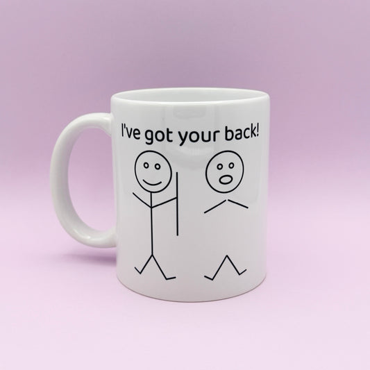 I'VE GOT YOUR BACK!