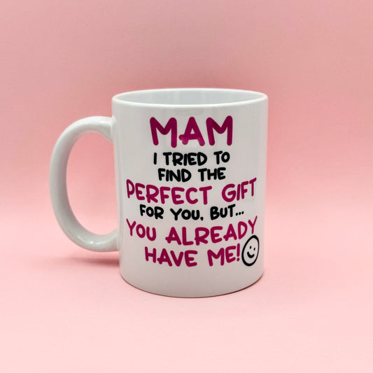MAM I TRIED TO FIND YOU THE PERFECT GIFT