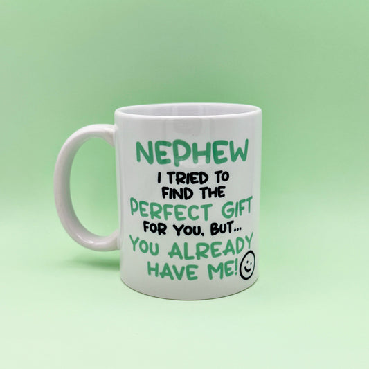 NEPHEW I TRIED TO FIND YOU THE PERFECT GIFT