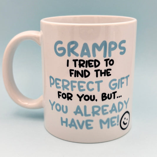 GRAMPS I TRIED TO FIND YOU THE PERFECT GIFT