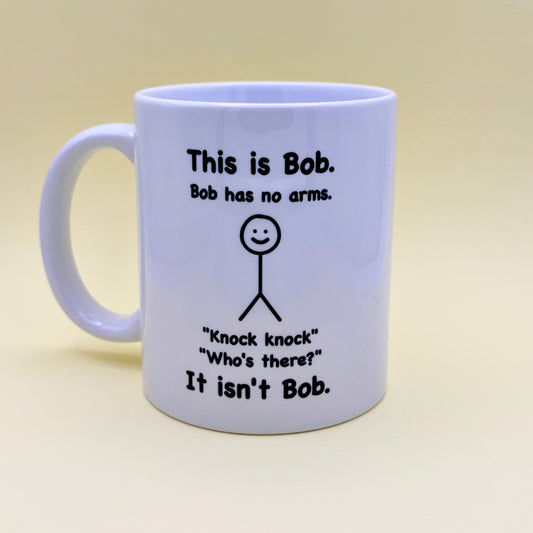THIS IS BOB.